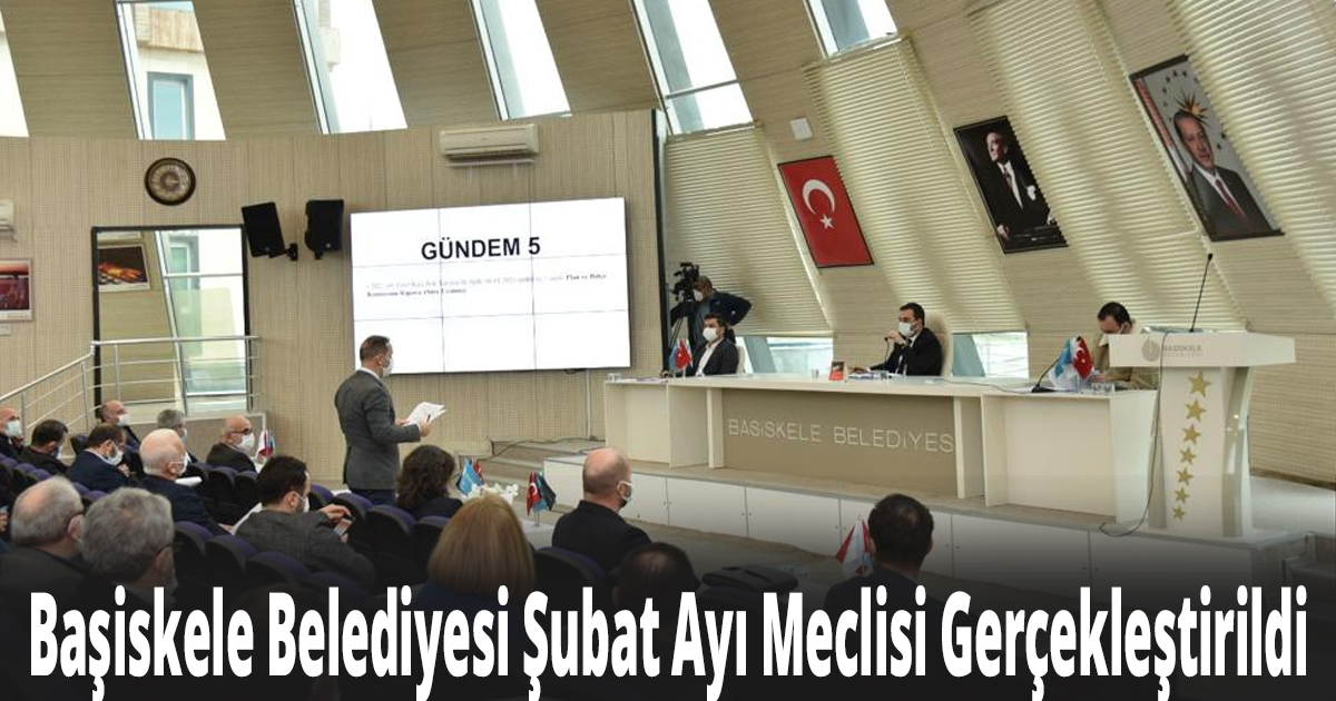 Başiskele Belediyesi Şubat Ayı Meclisi Gerçekleştirildi