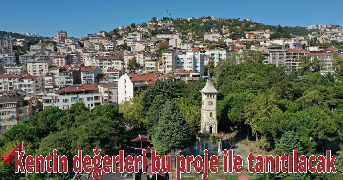 Kentin değerleri bu proje ile tanıtılacak