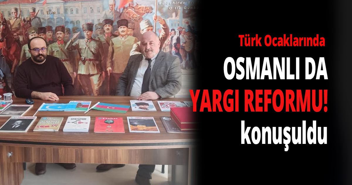 OSMANLI DA YARGI REFORMU!