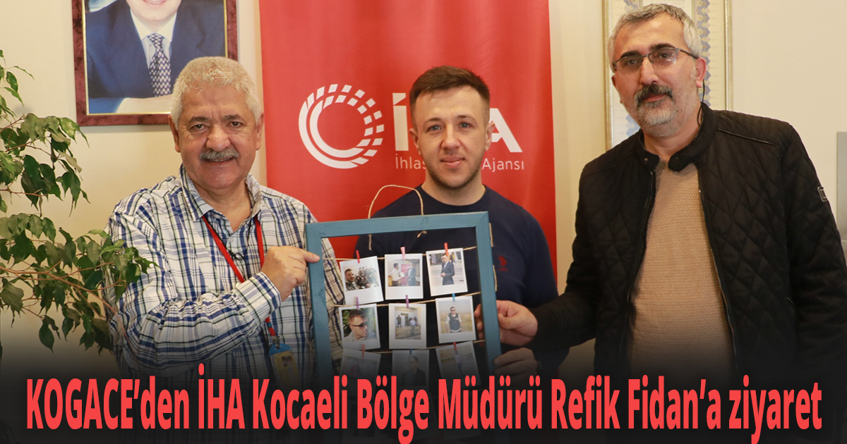 KOGACE’den İHA Kocaeli Bölge Müdürü Refik Fidan’a ziyaret