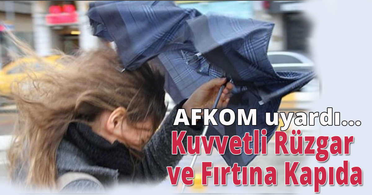 AFKOM’dan fırtına uyarısı