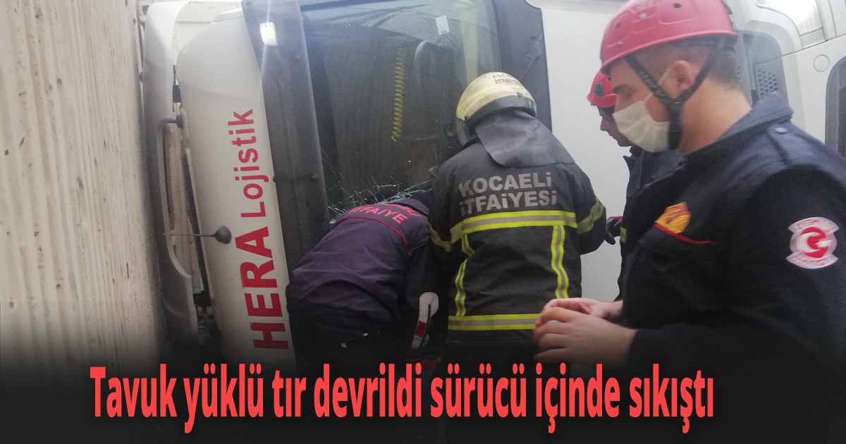 Yan yatan tırda sıkışan sürücüyü camı parçalayarak kurtardılar