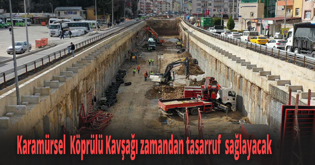 Karamürsel  Köprülü Kavşağı zamandan tasarruf  sağlayacak
