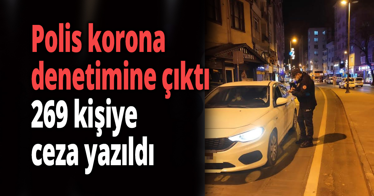 Polis korona denetimine çıktı
