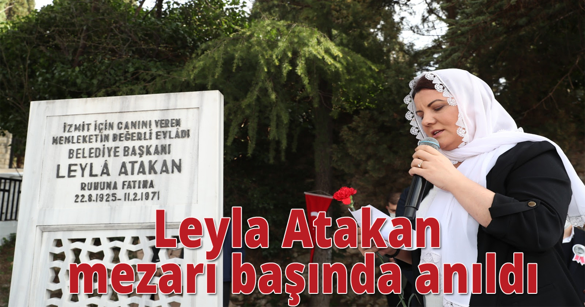 Leyla Atakan mezarı başında anıldı