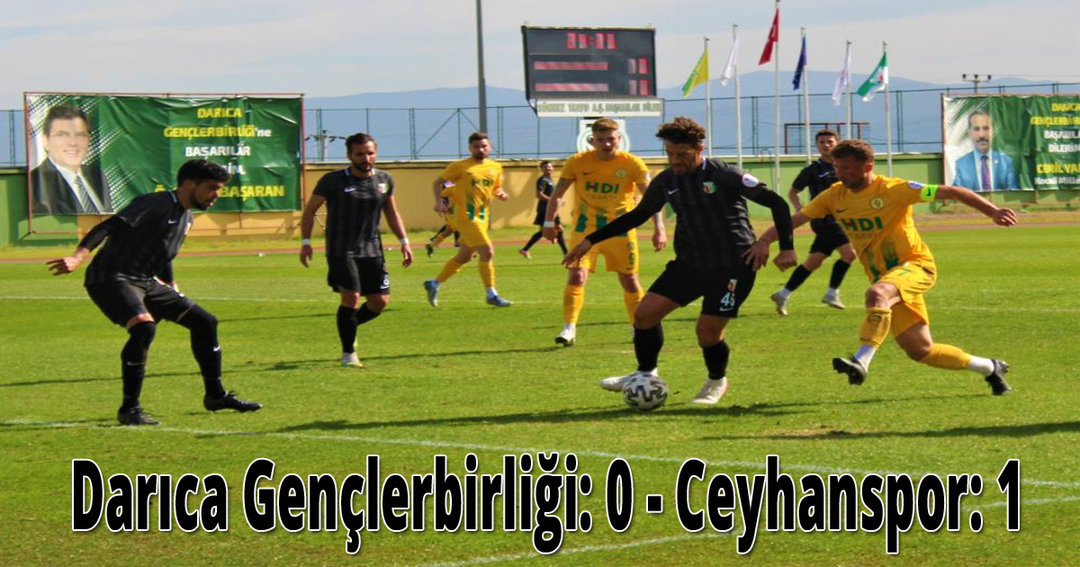3. Lig 2. Grup: Darıca Gençlerbirliği: 0 - Ceyhanspor: 1