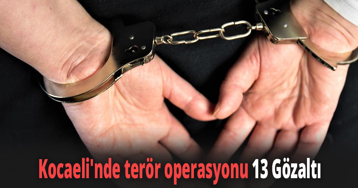 Kocaeli'nde terör operasyonu