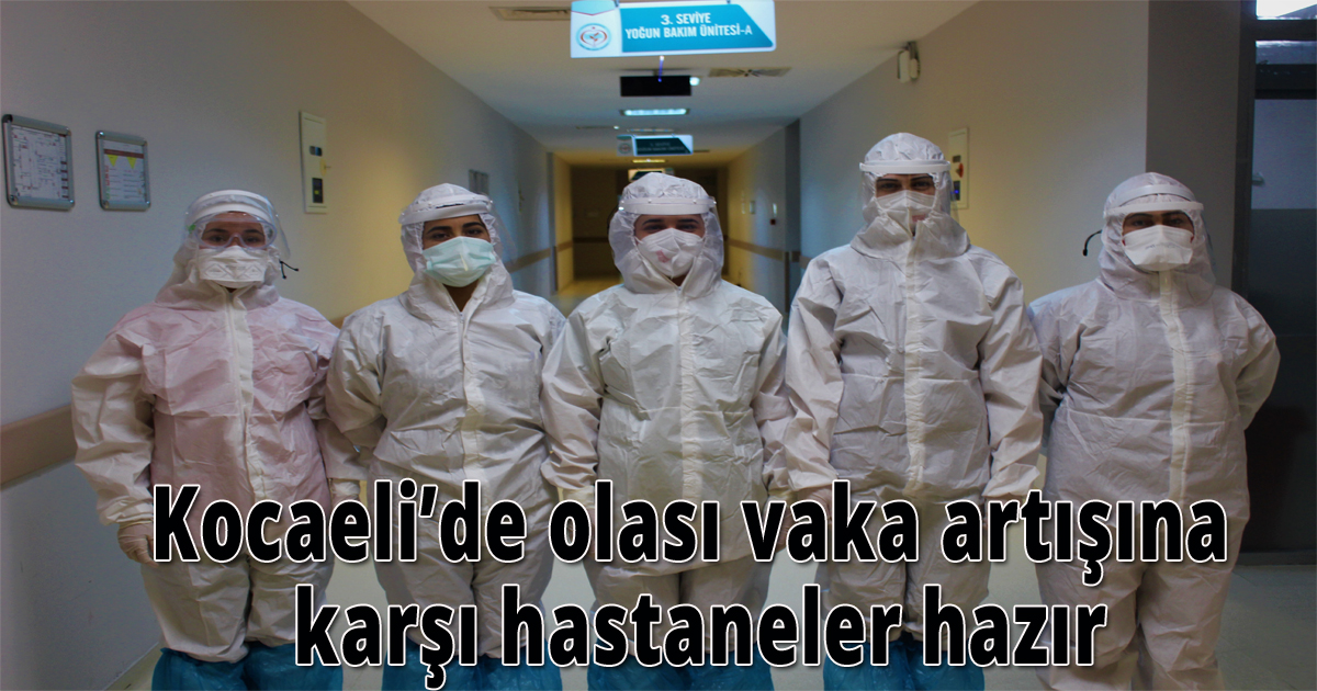 Kocaeli’de olası vaka artışına karşı hastaneler hazır