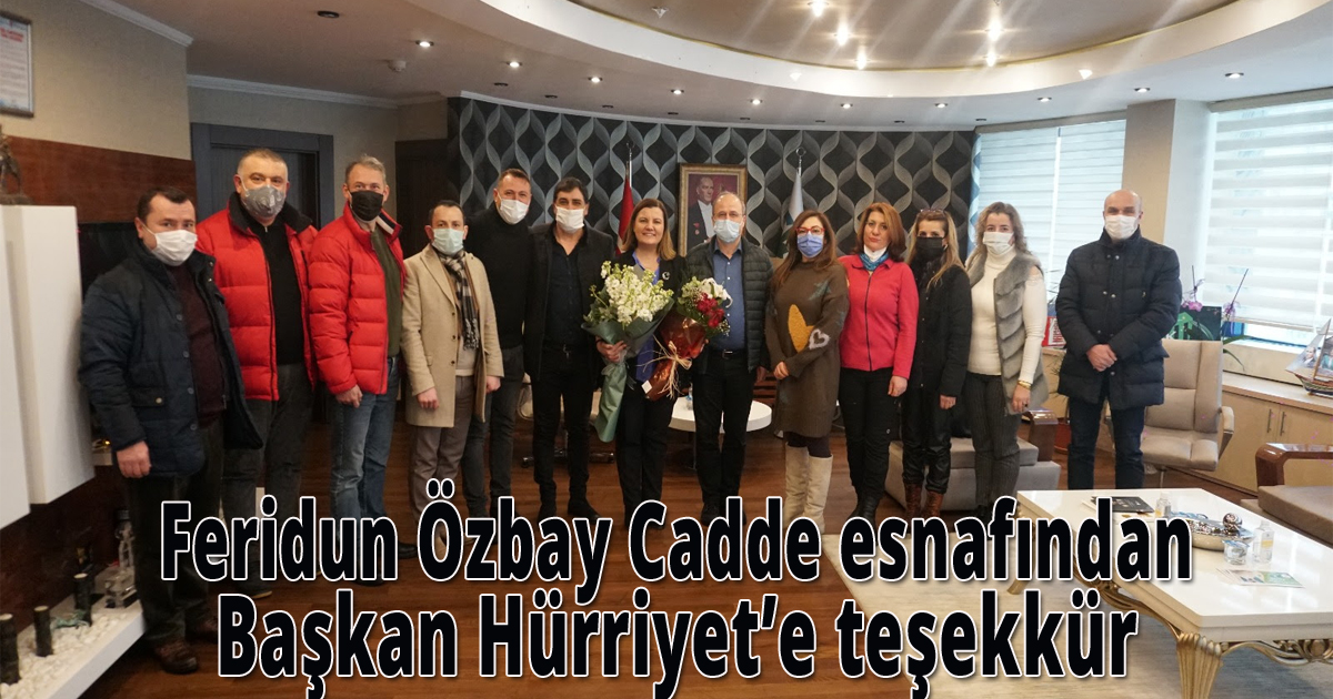  Feridun Özbay Cadde esnafından Başkan Hürriyet’e teşekkür