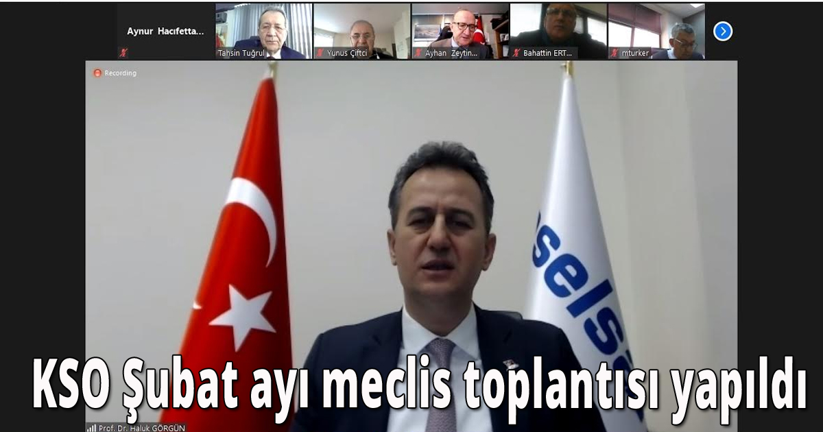 KSO Şubat ayı meclis toplantısı yapıldı