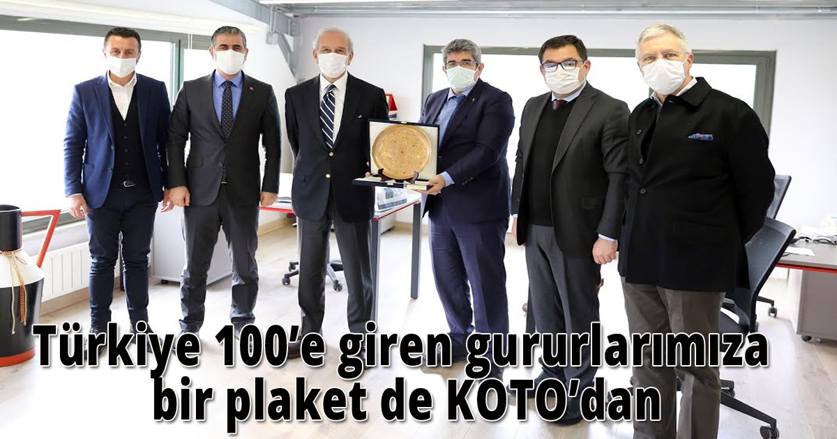 Türkiye 100’e giren gururlarımıza bir plaket de KOTO’dan