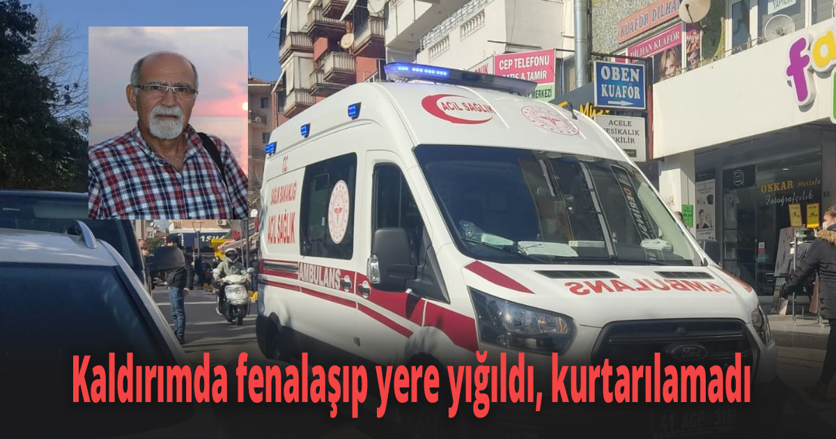 Kaldırımda fenalaşıp yere yığıldı