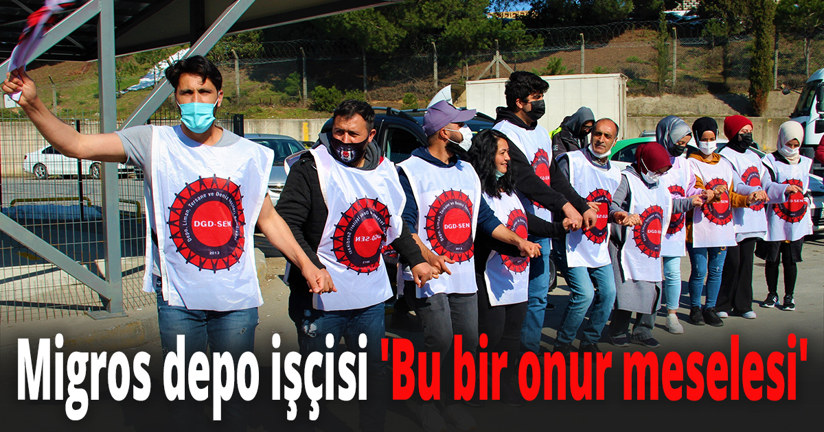 Migros işçileri 50 gündür haklarını aramak için depo önünde direniyor