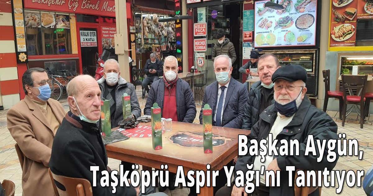 Başkan Aygün, Taşköprü Aspir Yağı’nı Tanıtıyor