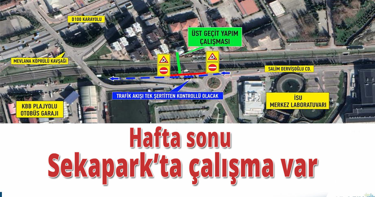 Hafta sonu Sekapark’ta çalışma var