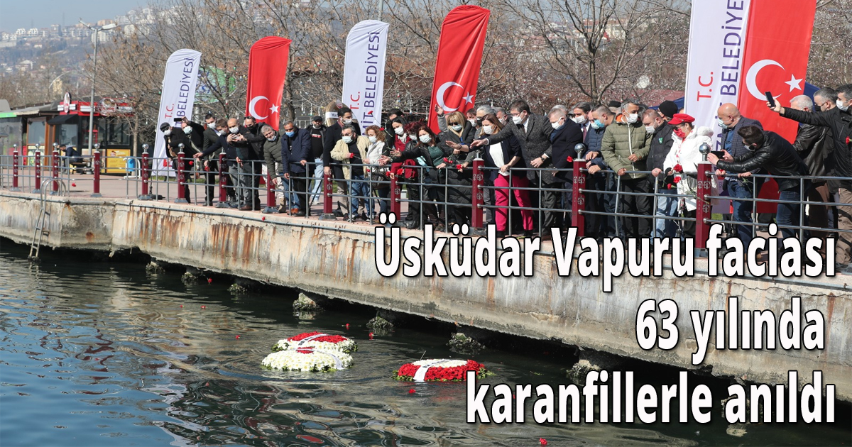 Üsküdar Vapuru faciası 63 yılında karanfillerle anıldı