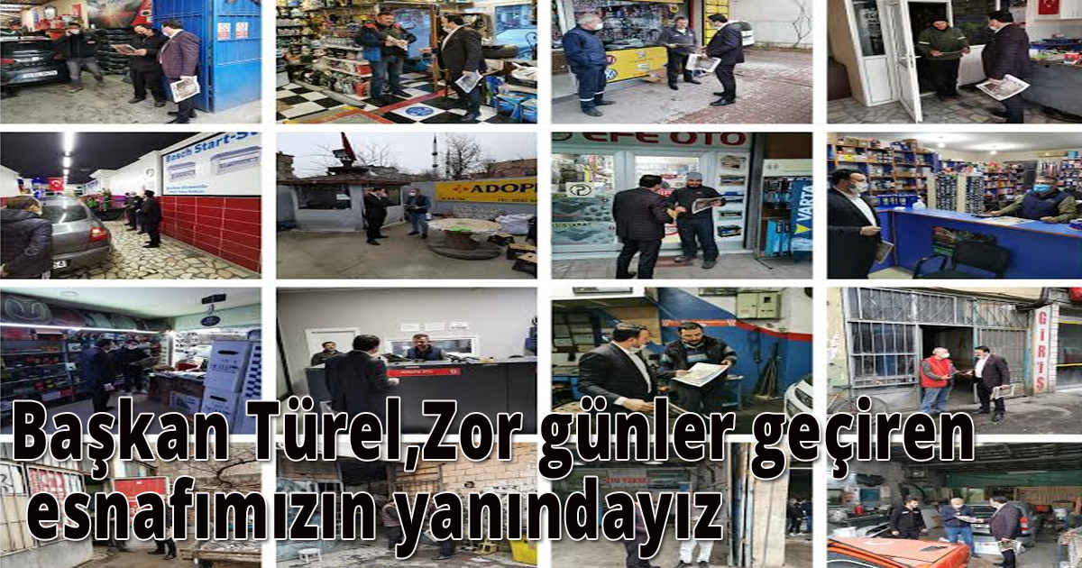 Başkan Türel,Zor günler geçiren esnafımızın yanındayız