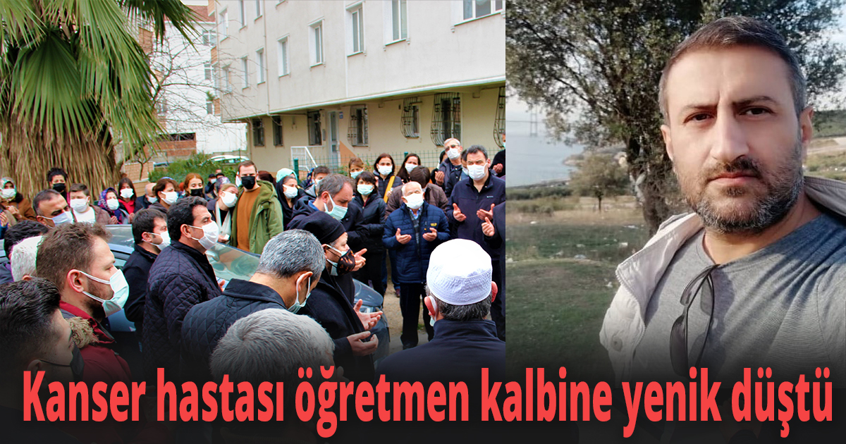 45 yaşındaki, öğretmen vefat etti