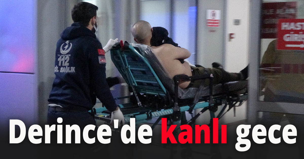 Derince'de kanlı gece