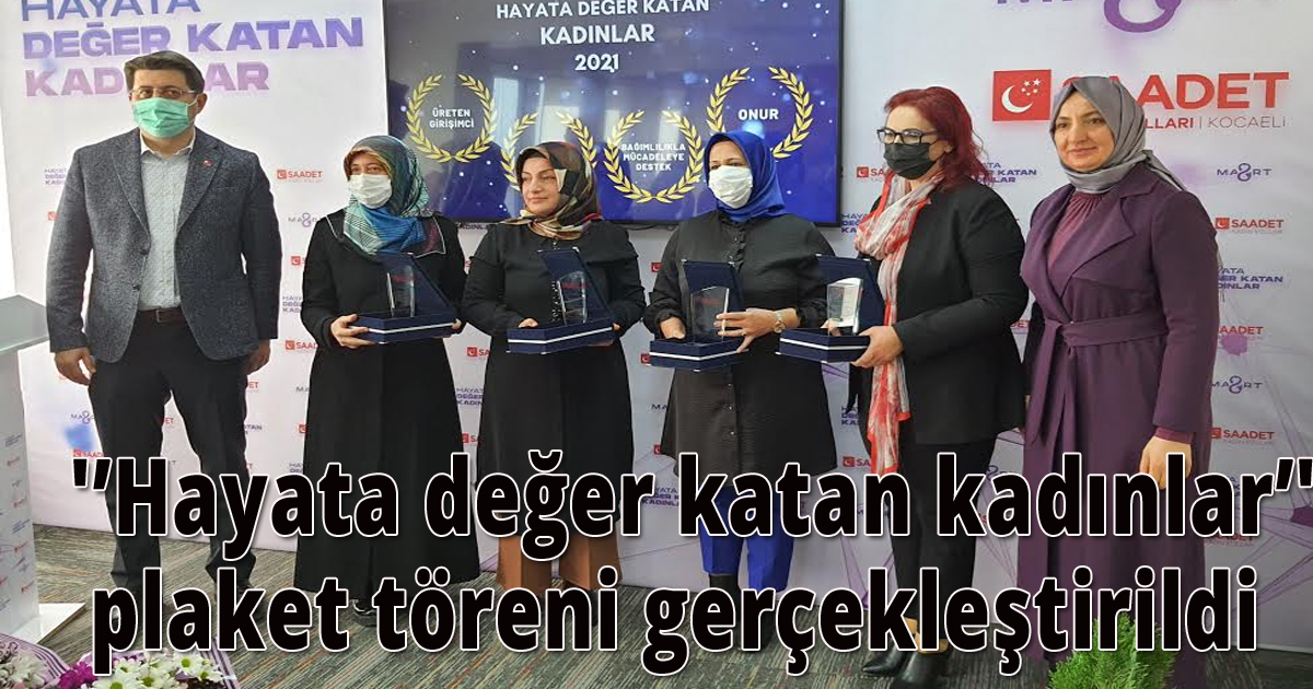 'Hayata değer katan kadınlar' plaket töreni gerçekleştirildi