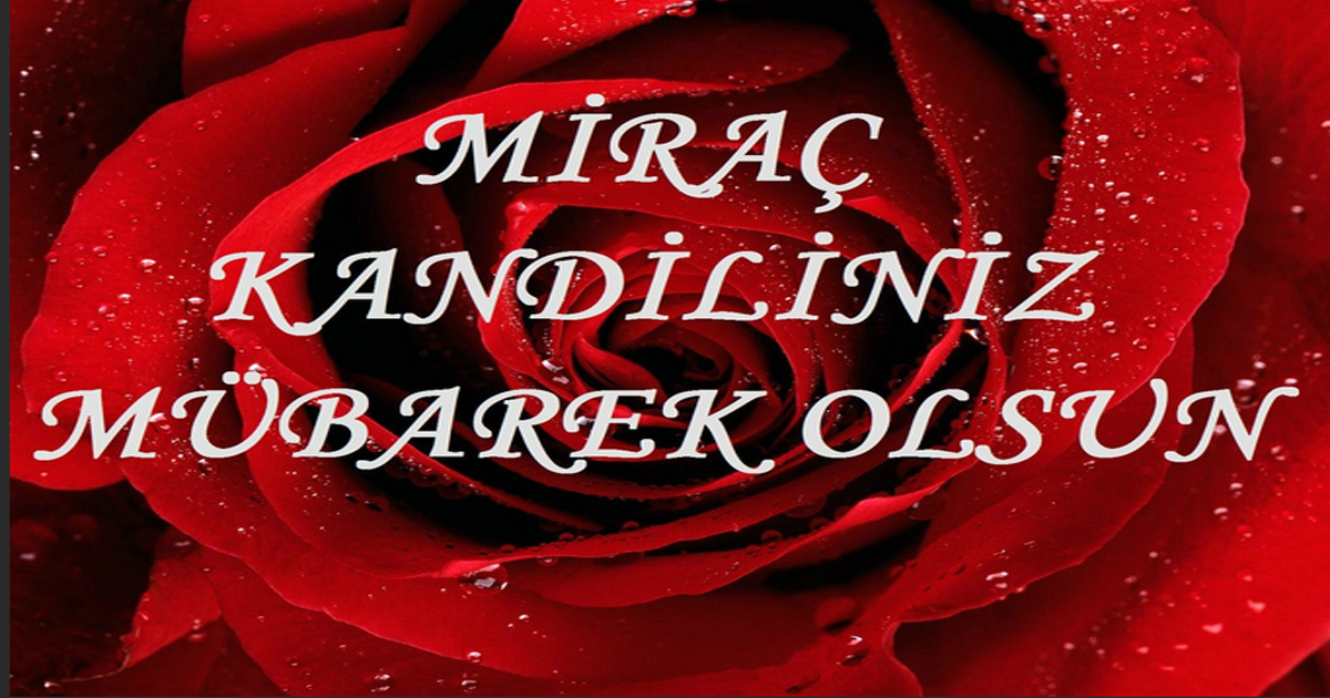 Miraç kandiliniz mübarek olsun
