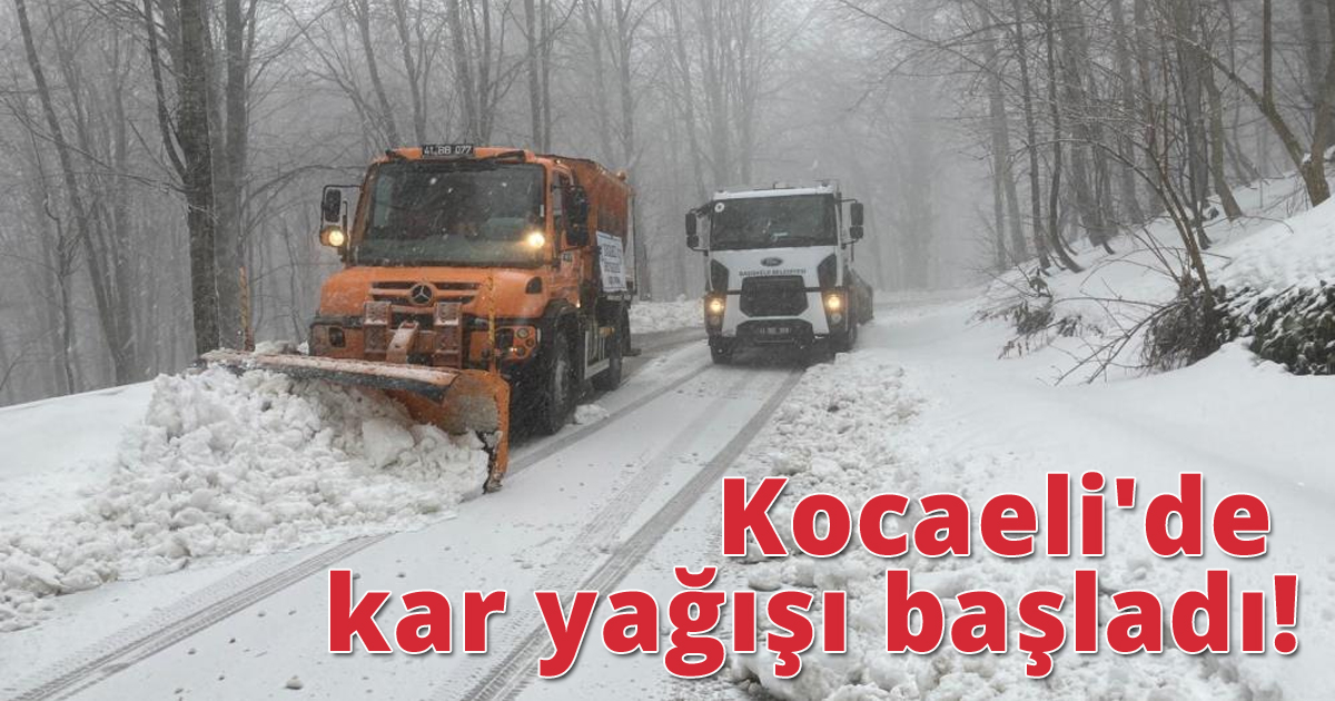 Kocaeli'de kar yağışı başladı!
