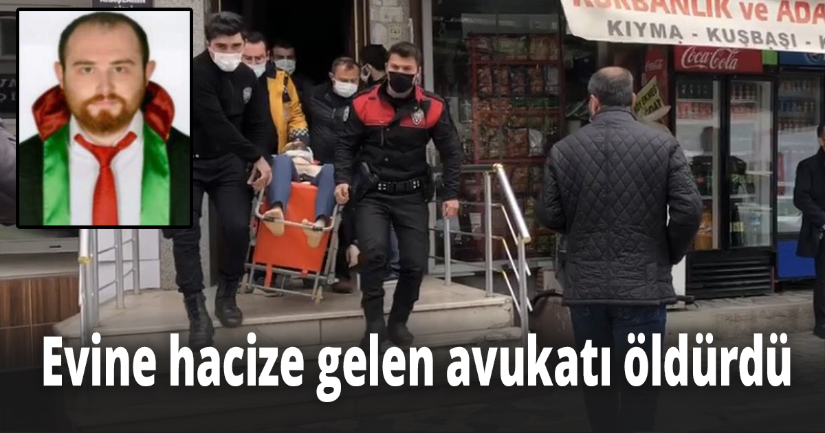Hacize gelen avukatı öldürdü