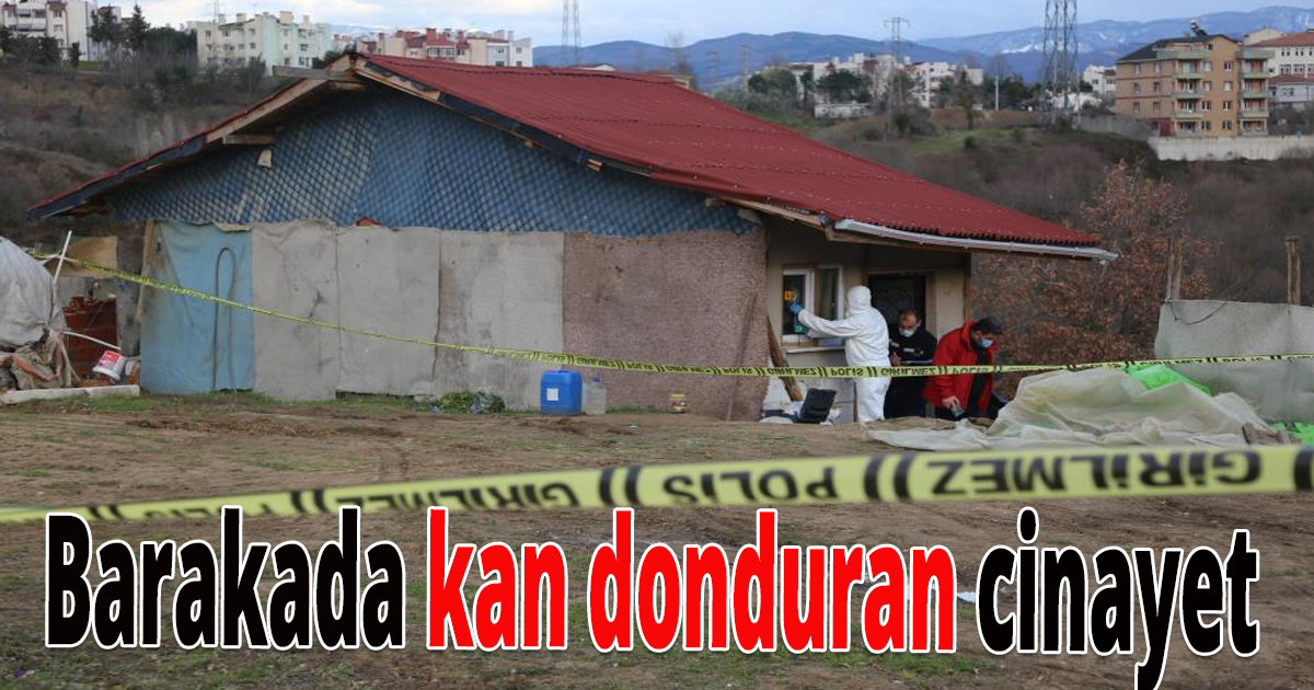 Barakada kan donduran cinayet