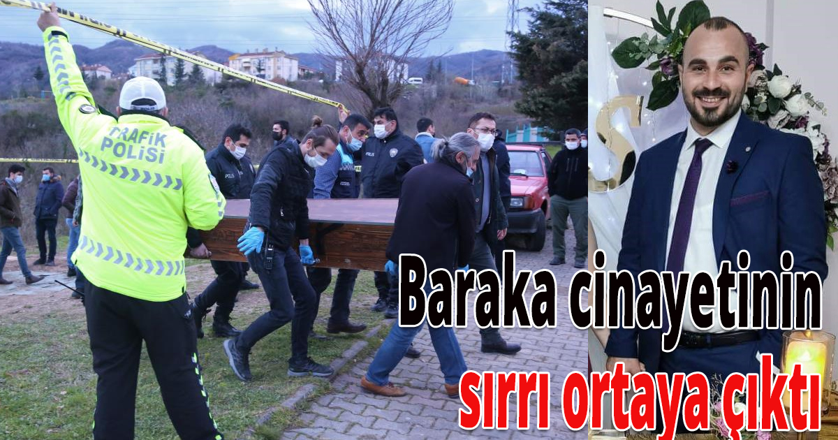 Baraka cinayetinin sırrı ortaya çıktı
