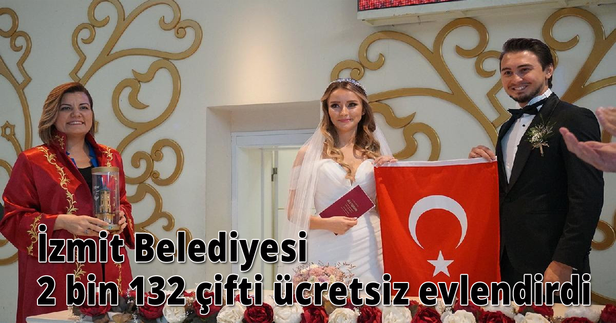 İzmit Belediyesi 2 bin 132 çifti ücretsiz evlendirdi