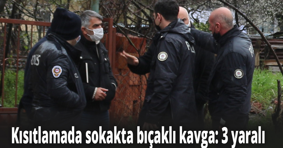 Kısıtlamada sokakta bıçaklı kavga