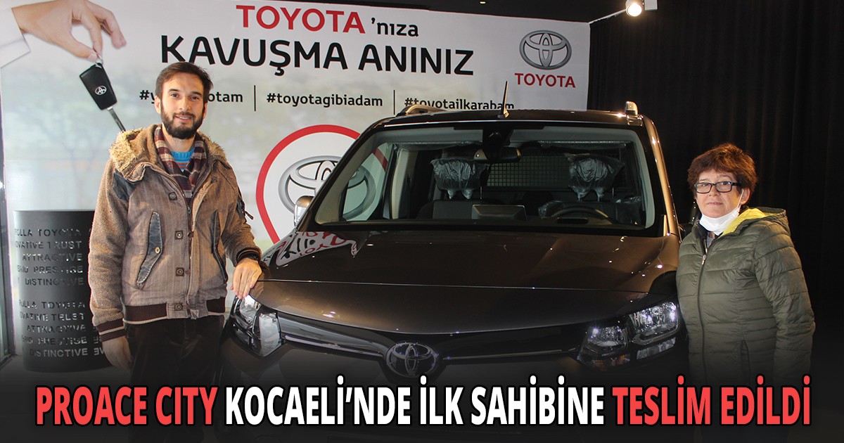  PROACE CITY KOCAELİ’NDE İLK SAHİBİNE TESLİM EDİLDİ