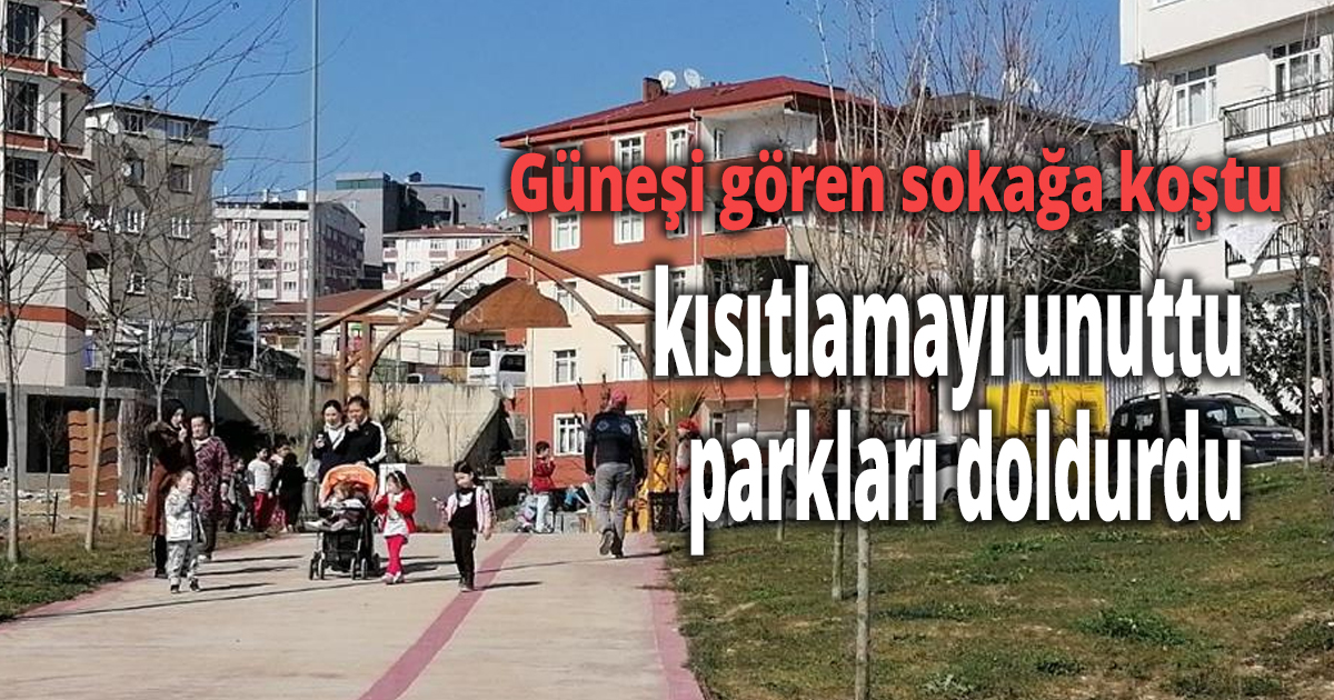 Güneşi gören sokağa koştu