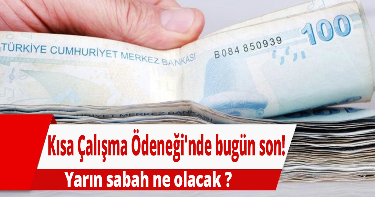 Kısa Çalışma Ödeneği'nde bugün son!