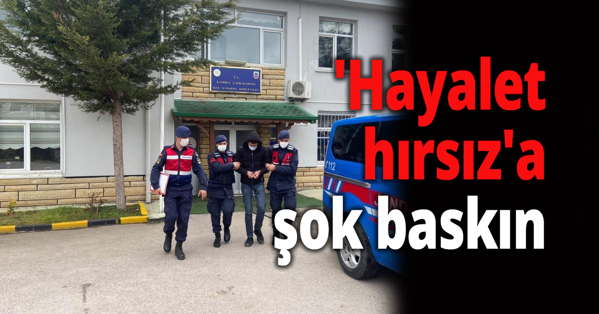 'Hayalet hırsız'a şok baskın