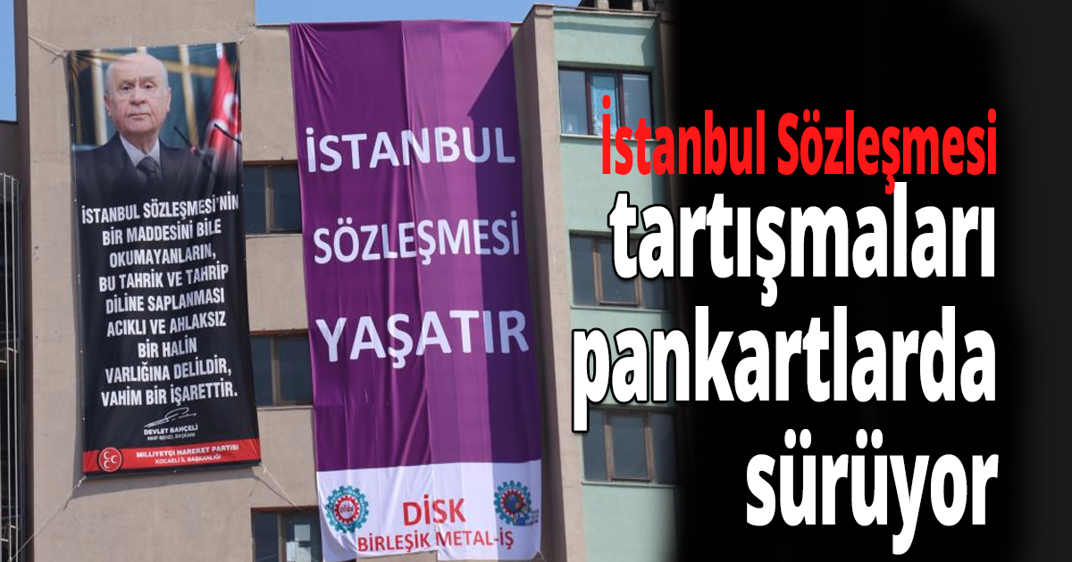 İstanbul Sözleşmesi tartışmaları sürüyor