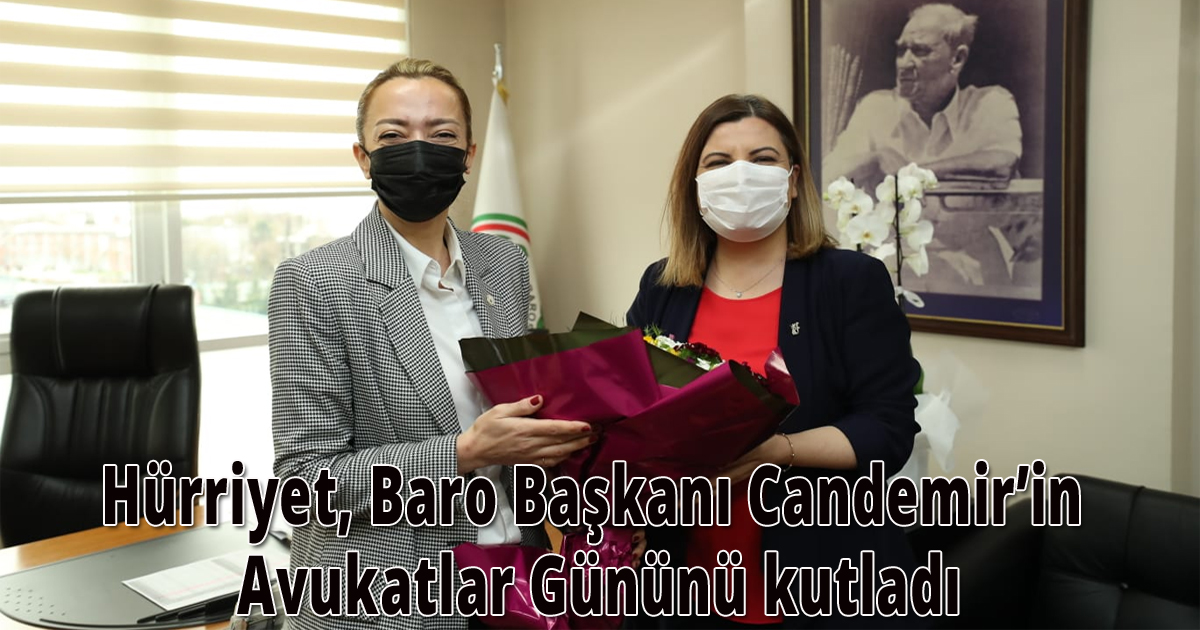 Hürriyet, Baro Başkanı Candemir’in Avukatlar Gününü kutladı