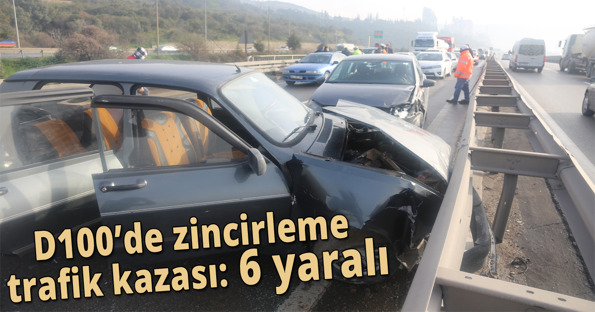 D100’de zincirleme trafik kazası: 6 yaralı