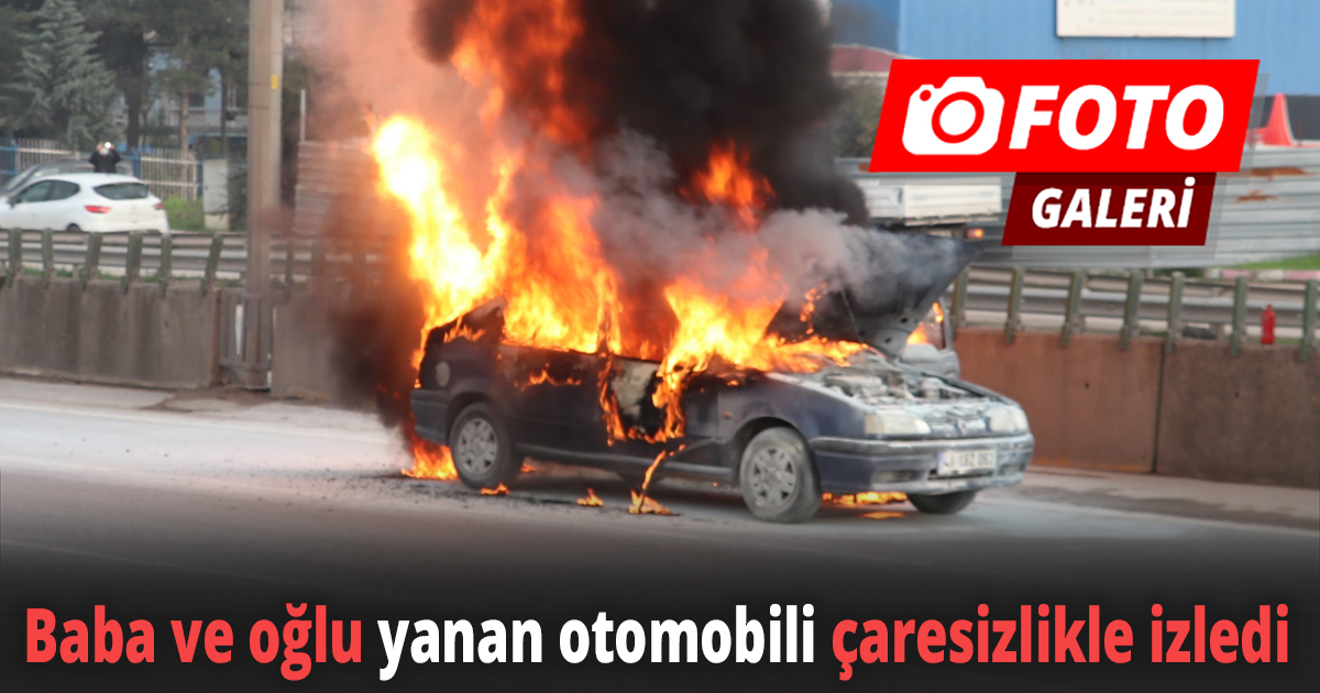  D-100’de alev alev yanan otomobil küle döndü