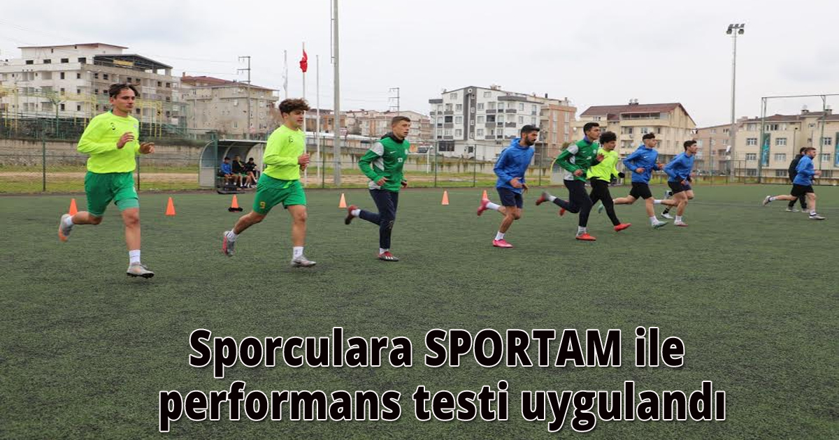 Sporculara SPORTAM ile performans testi uygulandı