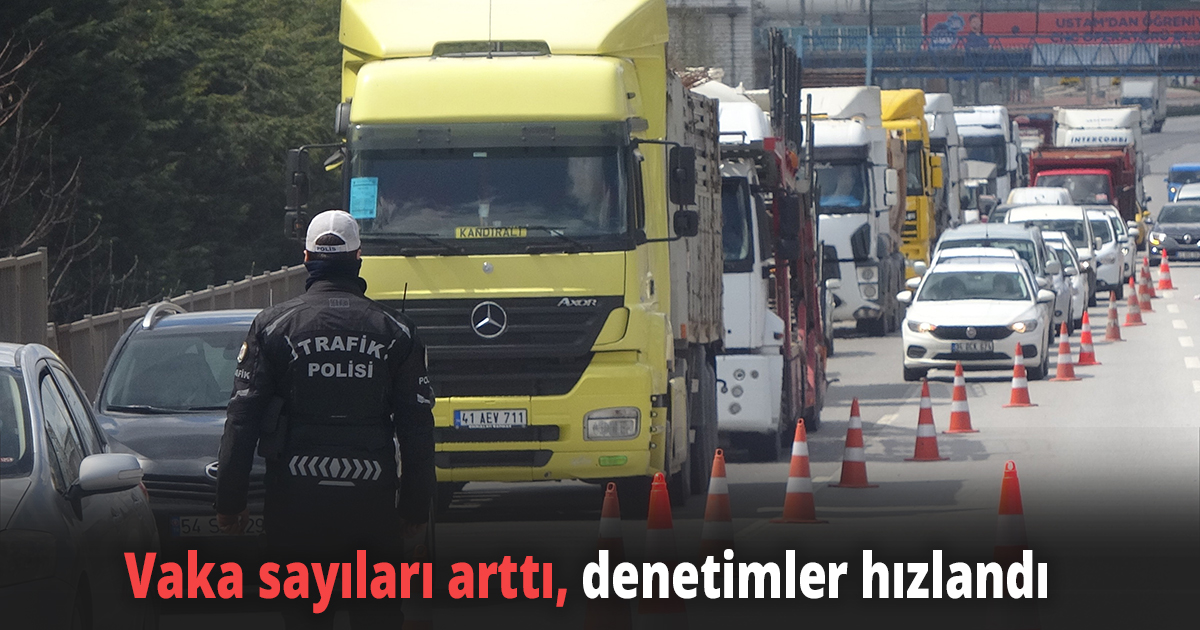 Vaka sayılarının arttığı kentte denetimler sürüyor