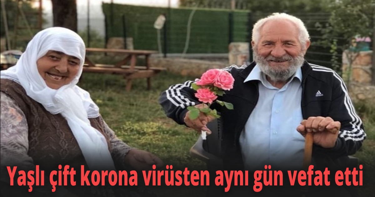 Yaşlı çift korona virüsten aynı gün vefat etti