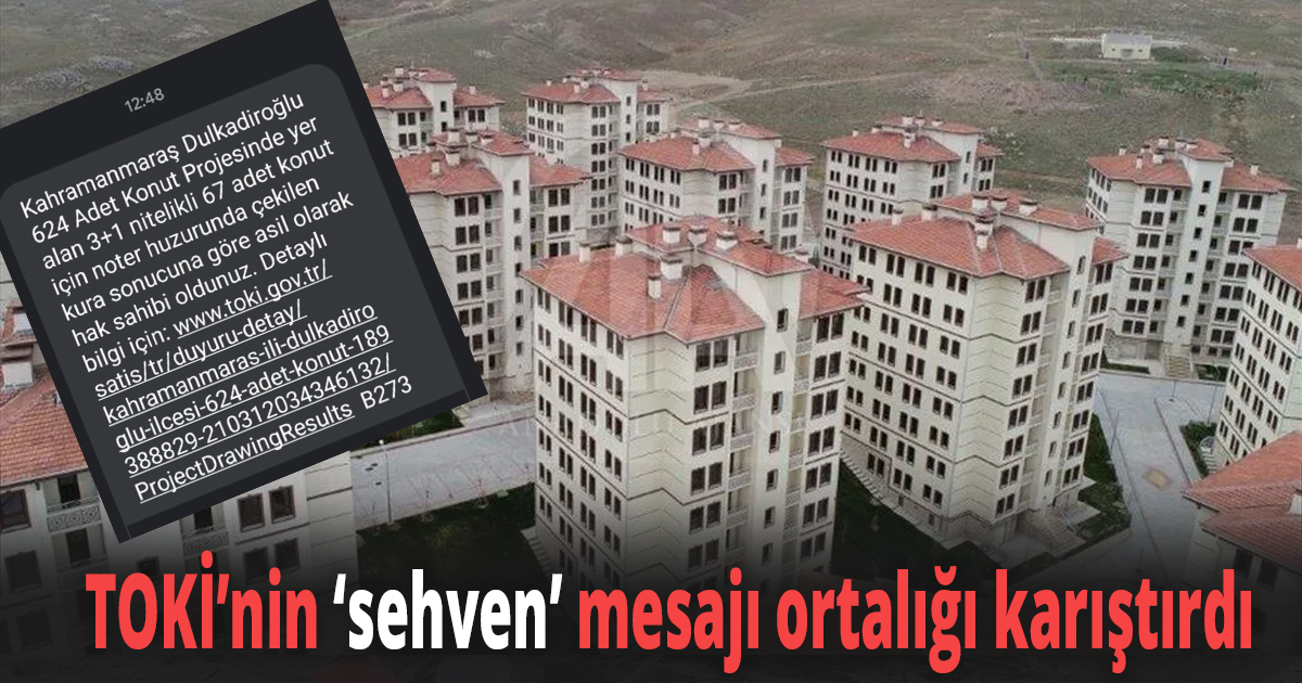 TOKİ yanlış mesaj gönderince...