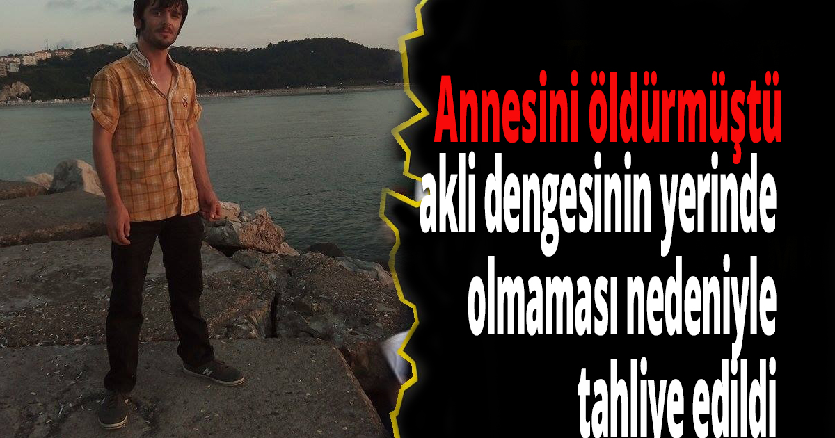 Annesini öldürmüştü
