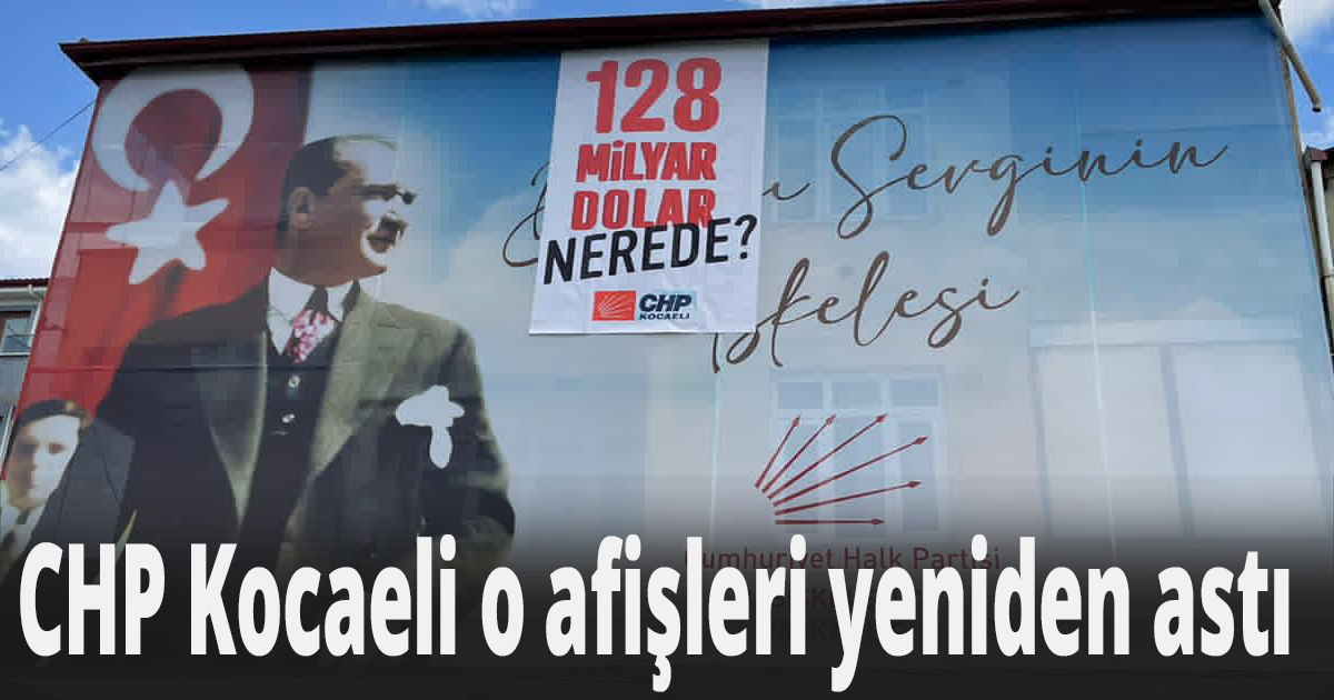 CHP Kocaeli o afişleri yeniden astı 