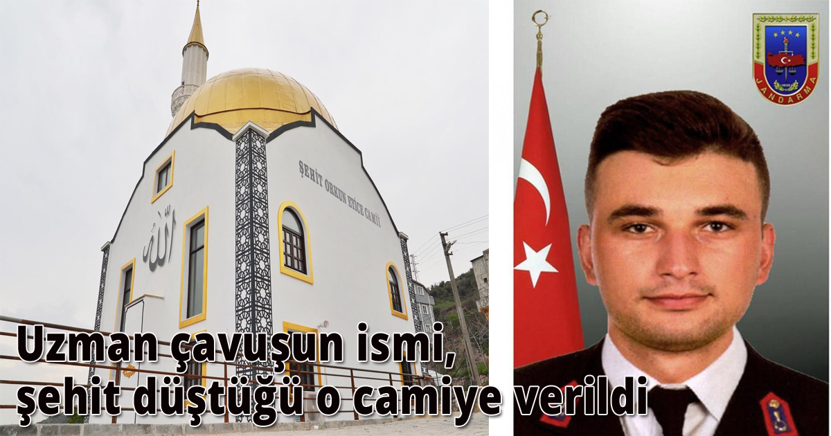 Uzman çavuşun ismi, şehit düştüğü o camiye verildi