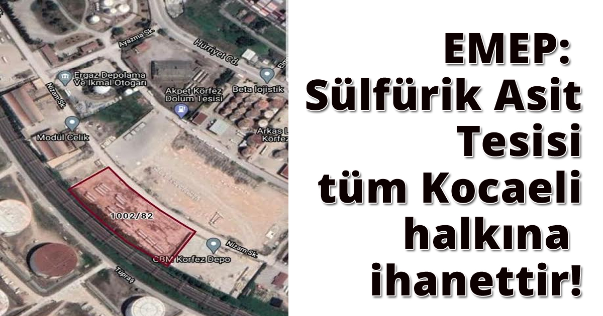 EMEP: Sülfürik Asit Tesisi tüm Kocaeli halkına ihanettir!