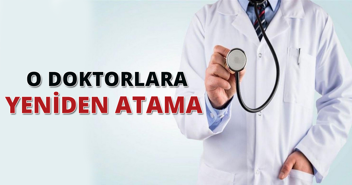 O doktorlara yeniden atama 