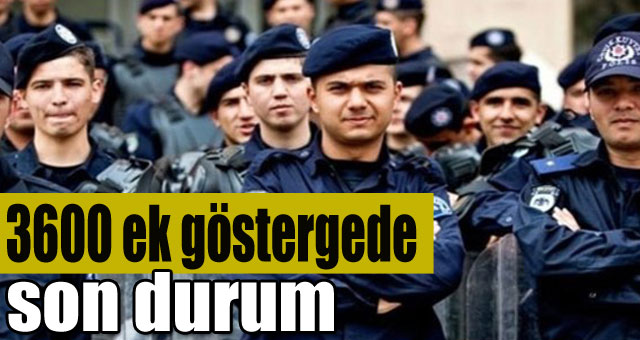 3600 ek göstergede son durum