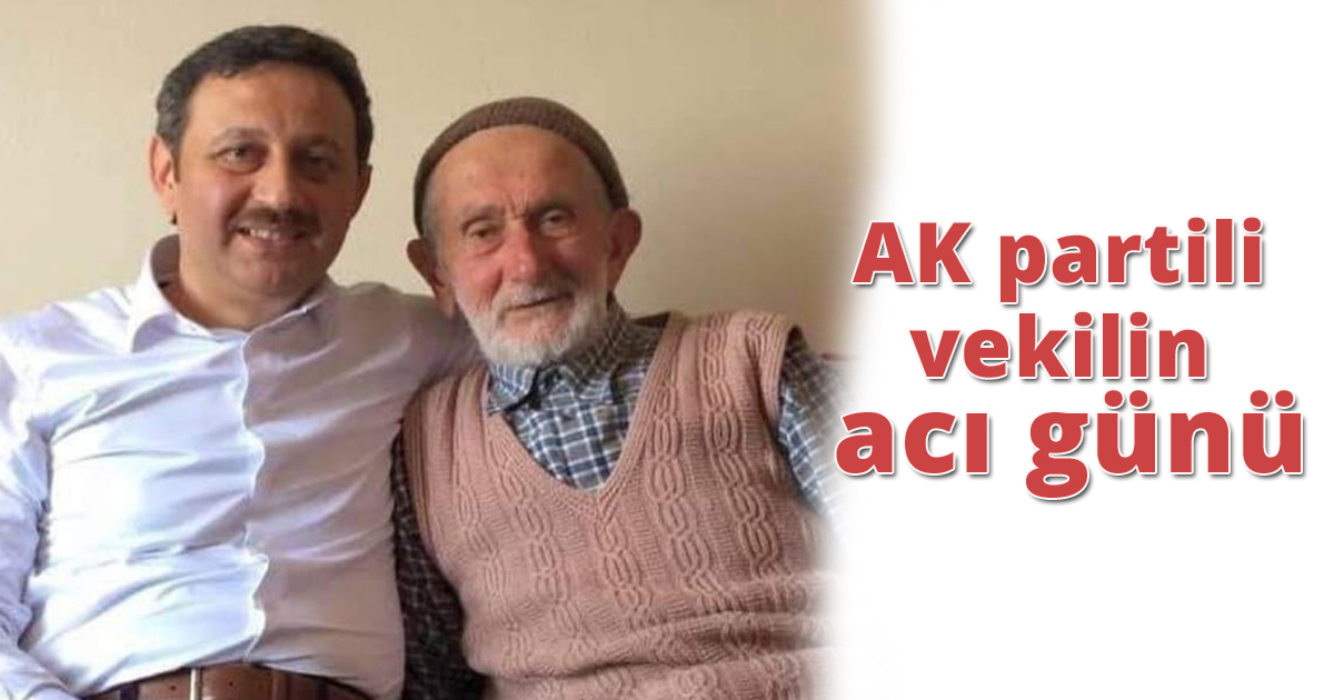 AK partili vekilin acı günü